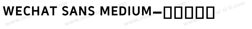 wechat sans medium字体转换